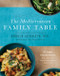 The Mediterranean Family Table (125 Simple, Everyday Recipes Made with the Most Delicious and Healthiest Food on Earth) by Angelo Acquista, M.D., Laurie Anne Vandermolen, 9780062407184