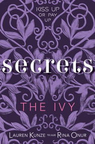 The Ivy: Secrets by Lauren Kunze, Rina Onur, 9780061960475