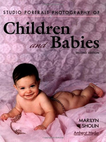 Studio Portrait Photography of Children and Babies - 9781584280699 by Marilyn Sholin, 9781584280699