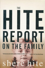 The Hite Report on the Family (Growing Up Under Patriarchy) by Shere Hite, 9780802134516