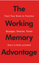 The Working Memory Advantage (Train Your Brain to Function Stronger, Smarter, Faster) by Tracy Alloway, Ross Alloway, 9781451650143