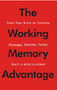 The Working Memory Advantage (Train Your Brain to Function Stronger, Smarter, Faster) by Tracy Alloway, Ross Alloway, 9781451650143