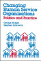 Changing Human Service Organizations by George Brager, 9780743237857