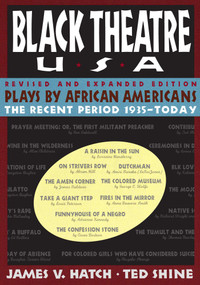 Black Theatre Usa Revised And Expanded Edition, Vol. 2 (Plays By African Americans From 1847 To Today) by James V. Hatch, Ted Shine, 9780684823072