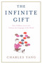 The Infinite Gift (How Children Learn and Unlearn the Languages of th) by Charles Yang, 9781451612998