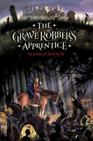 The Grave Robber's Apprentice by Allan Stratton, 9780061976087