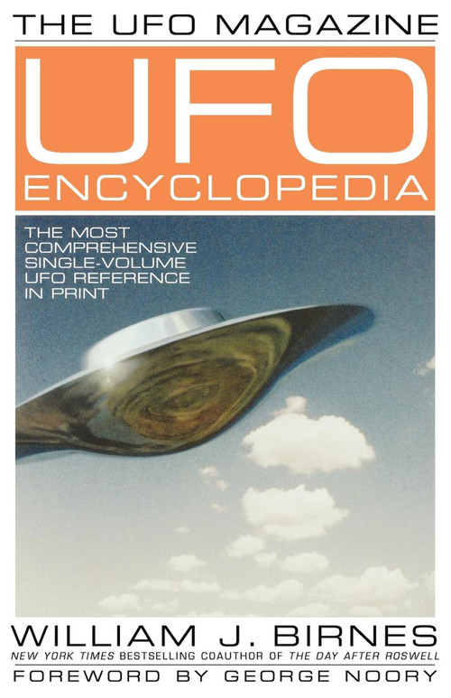 The UFO Magazine UFO Encyclopedia (The Most Compreshensive Single-Volume UFO Reference in Print) by William J. Birnes, 9780743466745