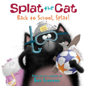 Splat the Cat: Back to School, Splat! by Rob Scotton, Rob Scotton, 9780061978517