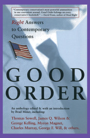 Good Order: Right Answers to Contemporary Questions by Brad Miner, 9780671882358