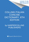 Collins Italian Concise Dictionary, 6th edition by HarperCollins Publishers, 9780062410153