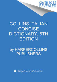 Collins Italian Concise Dictionary, 6th edition by HarperCollins Publishers, 9780062410153