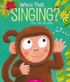 Who's That Singing? (A Pull-the-Tab Book) by Jason Chapman, Jason Chapman, 9781416987369