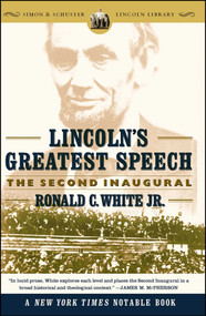 Lincoln's Greatest Speech (The Second Inaugural) by Ronald C. White, 9780743299626