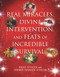 Real Miracles, Divine Intervention, and Feats of Incredible Survival by Brad Steiger, Sherry Hansen Steiger, 9781578592142
