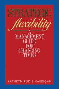 Strategic Flexibility by Kathryn Rudie Harrigan, 9781416576709