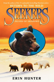 Seekers: Return to the Wild #1: Island of Shadows by Erin Hunter, 9780061996344