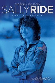 Sally Ride (Life on a Mission) by Sue Macy, 9781442488540
