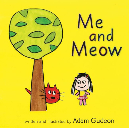 Me and Meow by Adam Gudeon, Adam Gudeon, 9780061998218