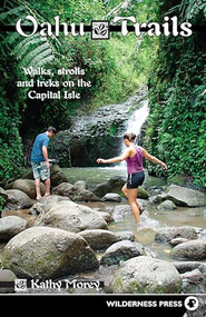 Oahu Trails (Walks Strolls and Treks on the Capital Island) by Kathy Morey, 9780899973159