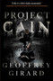 Project Cain by Geoffrey Girard, 9781442476981
