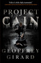 Project Cain by Geoffrey Girard, 9781442476981