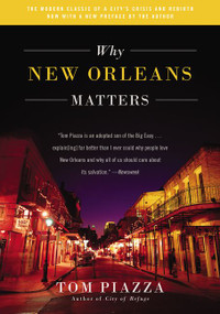 Why New Orleans Matters by Tom Piazza, 9780062414779