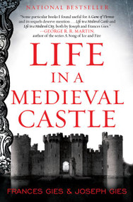 Life in a Medieval Castle - 9780062414793 by Joseph Gies, Frances Gies, 9780062414793