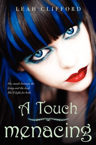 A Touch Menacing by Leah Clifford, 9780062005052