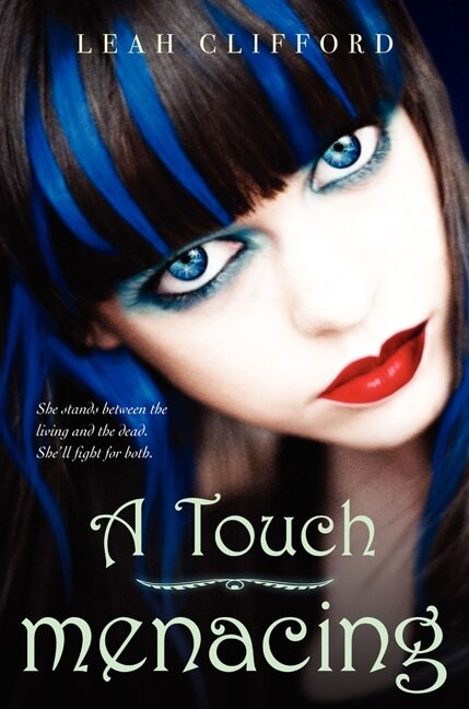 A Touch Menacing by Leah Clifford, 9780062005052