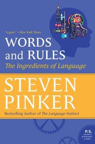 Words and Rules (The Ingredients of Language) by Steven Pinker, 9780062011909