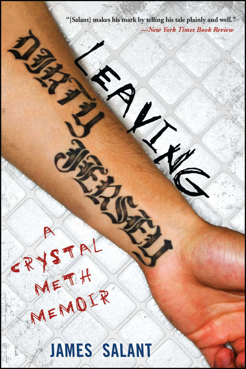 Leaving Dirty Jersey (A Crystal Meth Memoir) by James Salant, 9781416955115