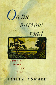 On the Narrow Road by Lesley Downer, 9781476766881