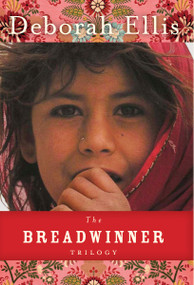 The Breadwinner Trilogy by Deborah Ellis, 9780888999597