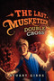 The Last Musketeer #3: Double Cross by Stuart Gibbs, 9780062048448