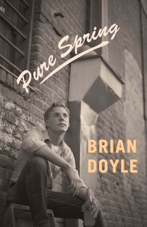 Pure Spring by Brian Doyle, 9780888997753