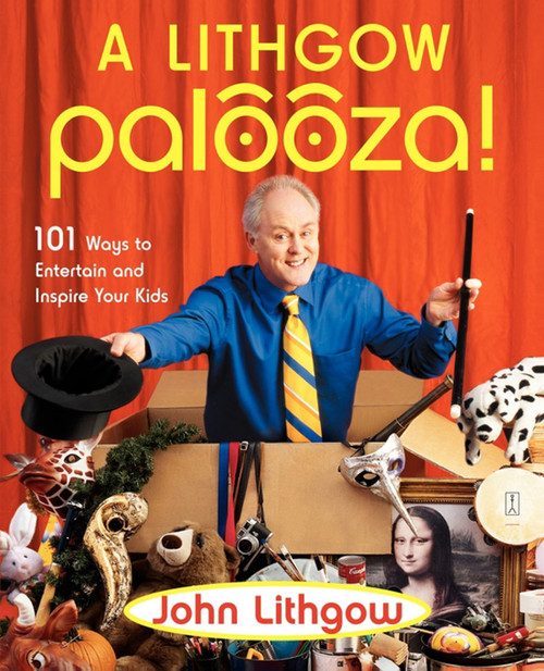 A Lithgow Palooza! by John Lithgow, 9780743261241
