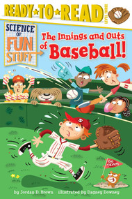 The Innings and Outs of Baseball (Ready-to-Read Level 3) - 9781481428613 by Jordan D. Brown, Dagney Downey, 9781481428613