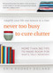 Never Too Busy to Cure Clutter (Simplify Your Life One Minute at a Time) by Erin Rooney Doland, 9780062419729