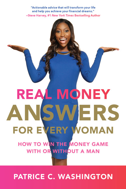 Real Money Answers for Every Woman (How to Win the Money Game With or Without a Man) by Patrice C. Washington, 9780062420268