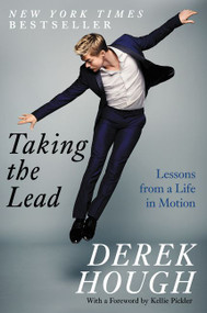 Taking the Lead (Lessons from a Life in Motion) - 9780062420329 by Derek Hough, 9780062420329