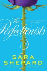 The Perfectionists by Sara Shepard, 9780062074690
