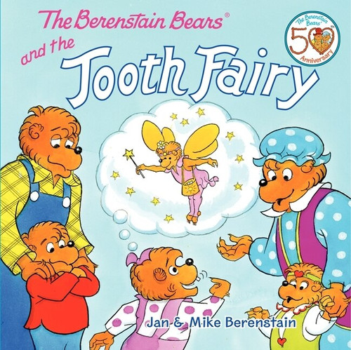 The Berenstain Bears and the Tooth Fairy by Jan Berenstain, Jan Berenstain, Mike Berenstain, Mike Berenstain, 9780062075499