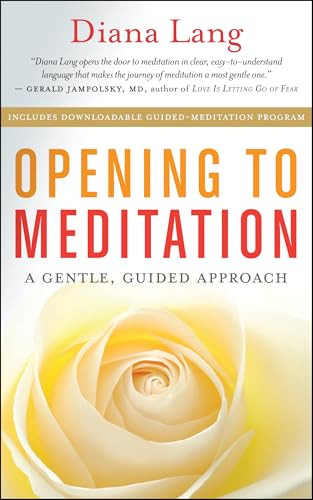 Opening to Meditation (A Gentle, Guided Approach) by Diana Lang, 9781608683468