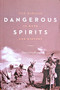 Dangerous Spirits (The Windigo in Myth and History) by Shawn Smallman, Grace Dillon, 9781772030327