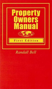 Property Owners Manual by Randall Bell, 9780974452111