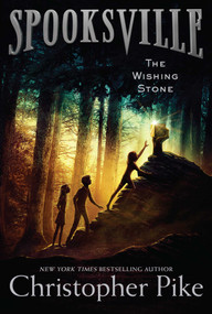The Wishing Stone by Christopher Pike, 9781481410847