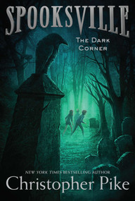 The Dark Corner by Christopher Pike, 9781481410755