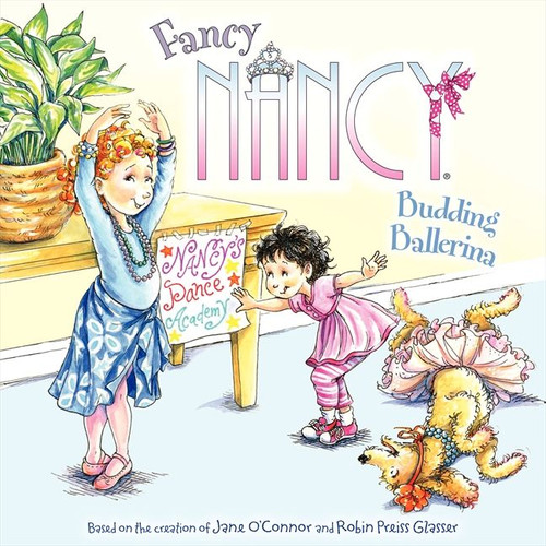 Fancy Nancy: Budding Ballerina by Jane O'Connor, Robin Preiss Glasser, 9780062086280