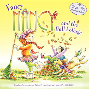 Fancy Nancy and the Fall Foliage by Jane O'Connor, Robin Preiss Glasser, 9780062086303