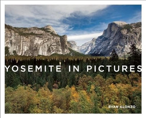 Yosemite in Pictures by Ryan Alonzo, 9781930238473